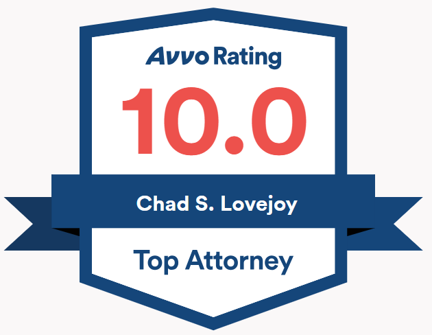 Avvo Rating | 10.0 | Chad S. Lovejoy | Top Attorney